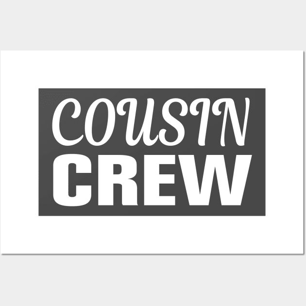 COUSIN CREW Wall Art by EmmaShirt